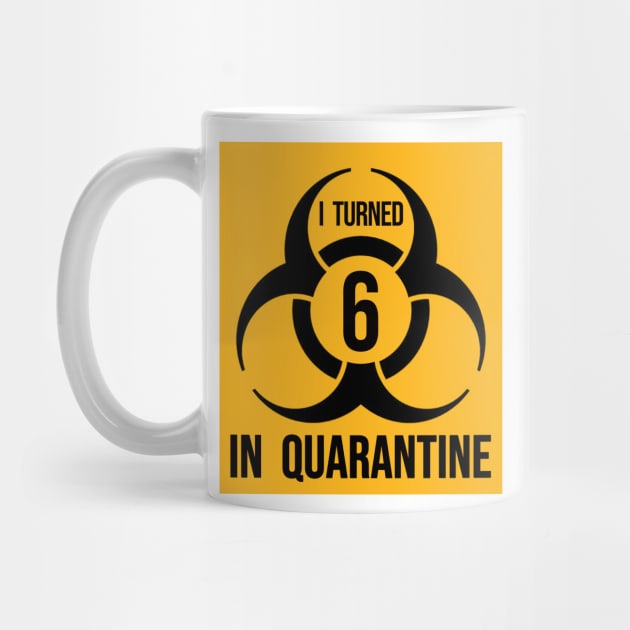 I turned 6 in Quarantine - Biohazard Edition by ArtHQ